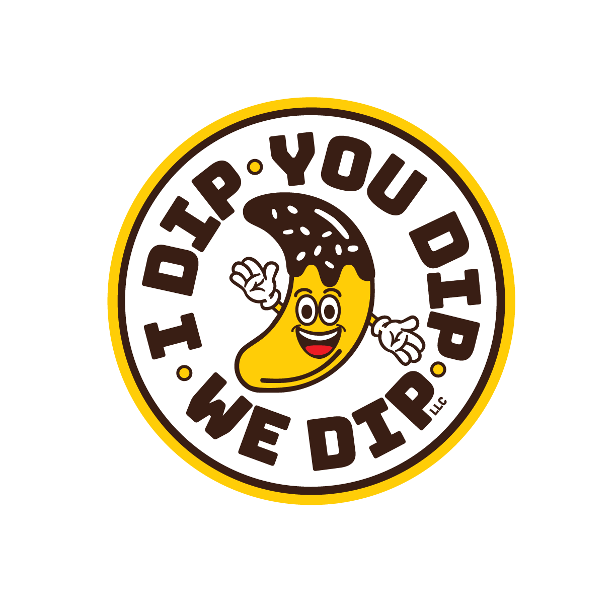 I Dip You Dip We Dip I Dip You Dip We Dip